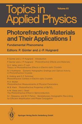 Photorefractive Materials and Their Applications I: Fundamental Phenomena Softcover reprint of the original 1st ed. 1988