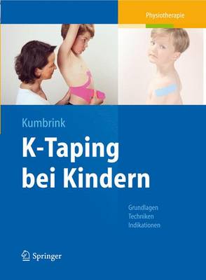 K-Taping bei Kindern: Grundlagen - Techniken - Indikationen