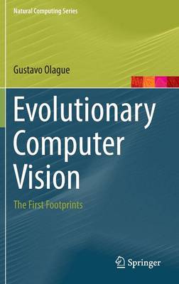 Evolutionary Computer Vision: The First Footprints 1st ed. 2016