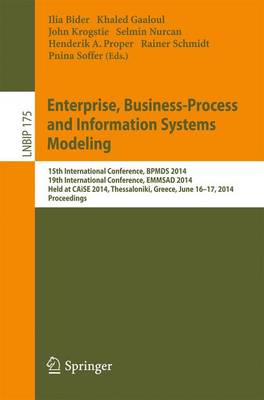 Enterprise, Business-Process and Information Systems Modeling: 15th International Conference, BPMDS 2014, 19th International Conference,  EMMSAD 2014, Held at CAiSE 2014, Thessaloniki, Greece, June 16-17, 2014, Proceedings 2014 ed.
