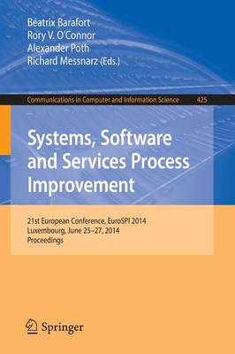 Systems, Software and Services Process Improvement: 21st European Conference, EuroSPI 2014, Luxembourg, June 25-27, 2014. Proceedings