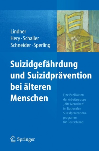 SuizidgefÃ¤hrdung und SuizidprÃ¤vention bei Ã¤lteren Menschen: Eine Publikation der Arbeitsgruppe  Alte Menschen&quote; im Nationalen Suizidpraventionsprogramm fur Deutschland