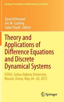 Theory and Applications of Difference Equations and Discrete Dynamical Systems: ICDEA, Muscat, Oman,  May 26 - 30, 2013 2014 ed.