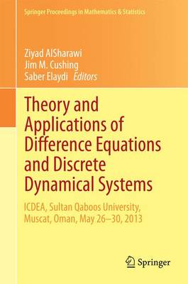 Theory and Applications of Difference Equations and Discrete Dynamical Systems: ICDEA, Muscat, Oman,  May 26 - 30, 2013