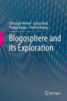 Blogosphere and its Exploration