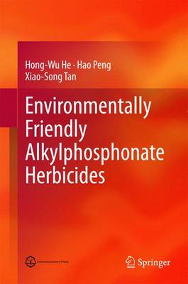 Environmentally Friendly Alkylphosphonate Herbicides 2014 ed.