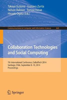 Collaboration Technologies and Social Computing: 7th International Conference, CollabTech 2014, Santiago, Chile, September  8-10, 2014. Proceedings 2014 ed.