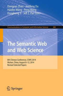 Semantic Web and Web Science: 8th Chinese Conference, CSWS 2014, Wuhan, China, August 8-12, 2014, Revised Selected Papers