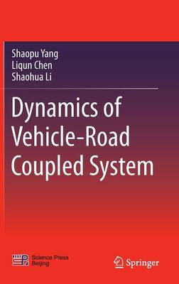 Dynamics of Vehicle-Road Coupled System 2015 ed.