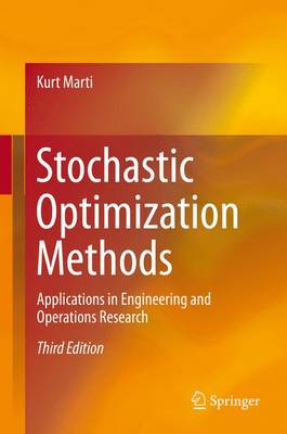 Stochastic Optimization Methods: Applications in Engineering and Operations Research 3rd ed. 2015