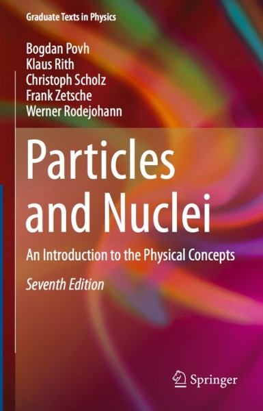 Particles and Nuclei: An Introduction to the Physical Concepts