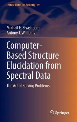 ComputerBased Structure Elucidation from Spectral Data: The Art of Solving Problems 2015 ed.