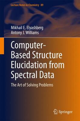 Computer-Based Structure Elucidation from Spectral Data: The Art of Solving Problems