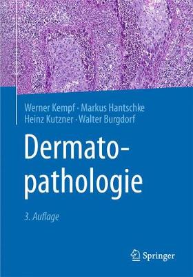 Dermatopathologie 3rd 3. Aufl. 2015 ed.
