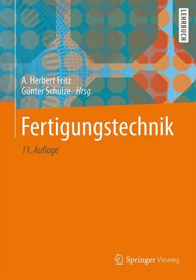 Fertigungstechnik 11th 11., Neu Bearb. U. Erg. Aufl. ed.