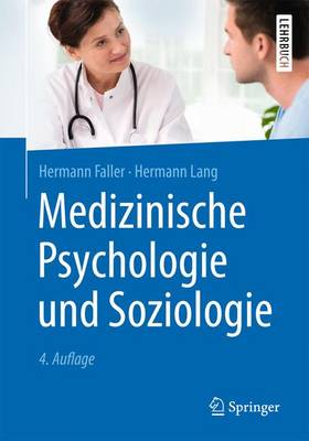 Medizinische Psychologie Und Soziologie 4th 4., Uberarb. Aufl. 2016 ed.