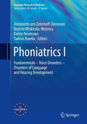 Phoniatrics I: Fundamentals  Voice Disorders  Disorders of  Language and Hearing  Development 2020 ed.