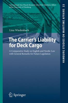 Carrier's Liability for Deck Cargo: A Comparative Study on English and Nordic Law with General Remarks for Future Legislation
