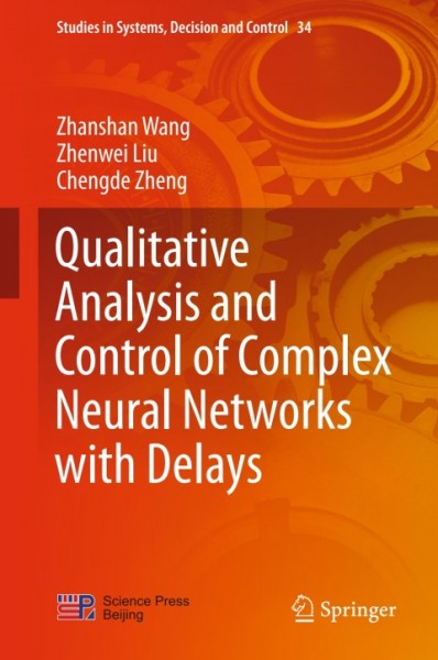 Qualitative Analysis and Control of Complex Neural Networks with Delays