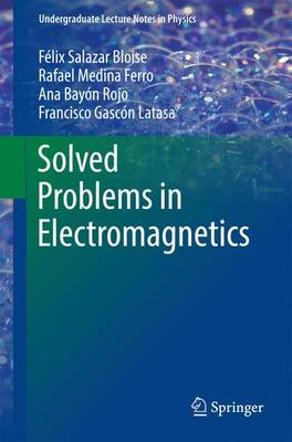 Solved Problems in Electromagnetics 1st ed. 2017
