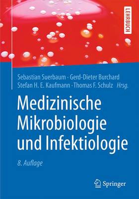 Medizinische Mikrobiologie Und Infektiologie 8th 8., Uberarb. U. Erw. Aufl. 2016 ed.