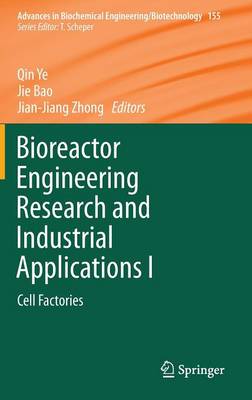 Bioreactor Engineering Research and Industrial Applications I: Cell Factories