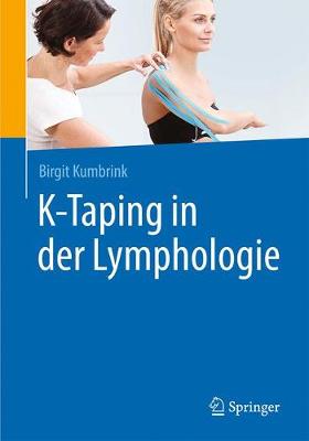K-Taping in der Lymphologie 1. Aufl. 2016