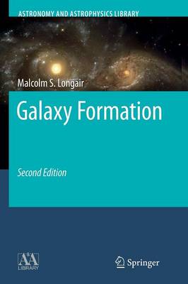 Galaxy Formation Softcover reprint of the original 2nd ed. 2008