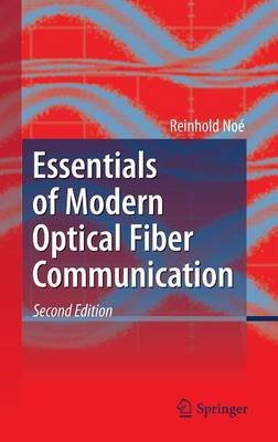 Essentials of Modern Optical Fiber Communication 2nd ed. 2016