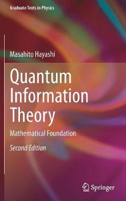 Quantum Information Theory: Mathematical Foundation