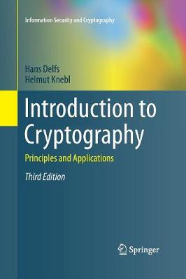 Introduction to Cryptography: Principles and Applications Softcover reprint of the original 3rd ed. 2015