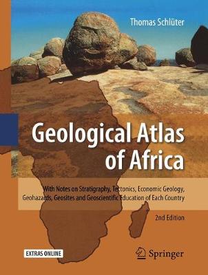 Geological Atlas of Africa: With Notes on Stratigraphy, Tectonics, Economic Geology, Geohazards,  Geosites and Geoscientific Education of Each Country Softcover reprint of the original 2nd ed. 2008