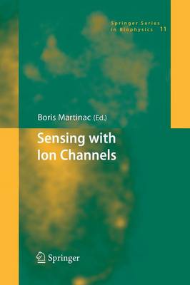 Sensing with Ion Channels Softcover Reprint of the Original 1st 2008 ed.
