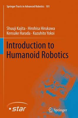 Introduction to Humanoid Robotics Softcover reprint of the original 1st ed. 2014