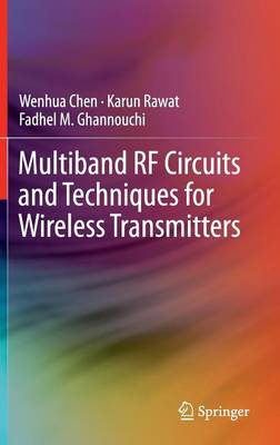 Multiband RF Circuits and Techniques for Wireless Transmitters 1st ed. 2016