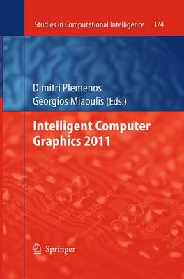 Intelligent Computer Graphics 2011 Softcover reprint of the original 1st ed. 2012
