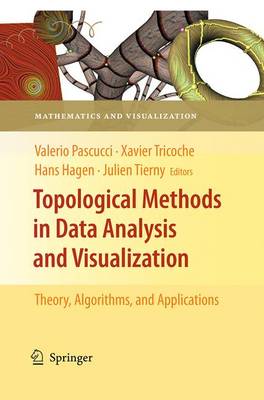 Topological Methods in Data Analysis and Visualization: Theory, Algorithms, and Applications Softcover reprint of the original 1st ed. 2011