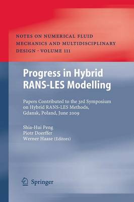 Progress in Hybrid RANS-LES Modelling: Papers Contributed to the 3rd Symposium on Hybrid RANS-LES Methods, Gdansk,  Poland, June 2009 Softcover Reprint of the Original 1st 2010 ed.