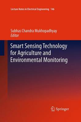 Smart Sensing Technology for Agriculture and Environmental Monitoring Softcover reprint of the original 1st ed. 2012