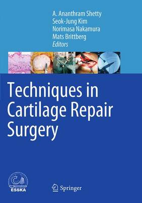 Techniques in Cartilage Repair Surgery Softcover reprint of the original 1st ed. 2014