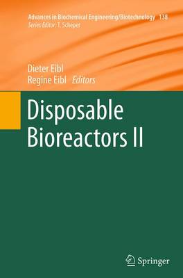 Disposable Bioreactors II Softcover reprint of the original 1st ed. 2014