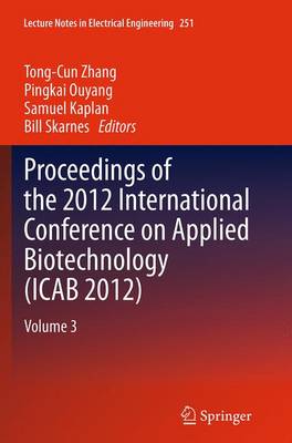 Proceedings of the 2012 International Conference on Applied Biotechnology  (ICAB 2012): Volume 3 Softcover reprint of the original 1st ed. 2014