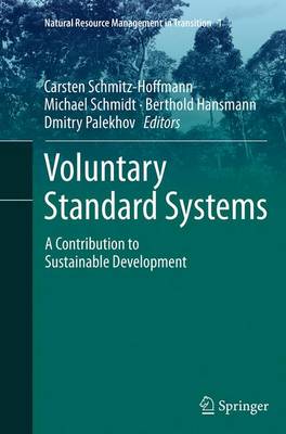 Voluntary Standard Systems: A Contribution to Sustainable Development Softcover reprint of the original 1st ed. 2014