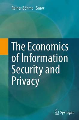 Economics of Information Security and Privacy Softcover reprint of the original 1st ed. 2013