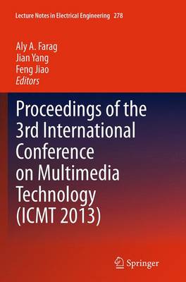 Proceedings of the 3rd International Conference on Multimedia Technology  (ICMT 2013) Softcover reprint of the original 1st ed. 2014