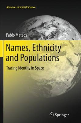 Names, Ethnicity and Populations: Tracing Identity in Space Softcover reprint of the original 1st ed. 2014
