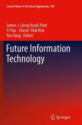 Future Information Technology Softcover reprint of the original 1st ed. 2014