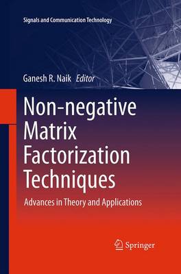 Non-negative Matrix Factorization Techniques: Advances in Theory and Applications Softcover reprint of the original 1st ed. 2016