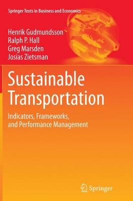 Sustainable Transportation: Indicators, Frameworks, and Performance Management Softcover reprint of the original 1st ed. 2016