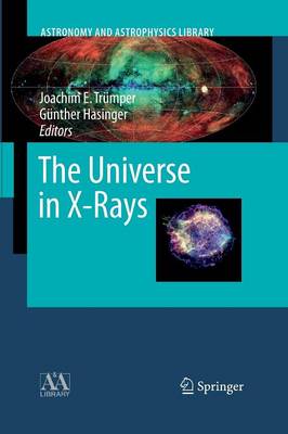 Universe in X-Rays Softcover reprint of the original 1st ed. 2008